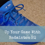 Up Your Game With Badminton HQ